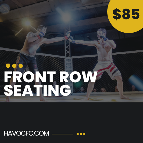 Front Row Seating Havoc Fighting Championship